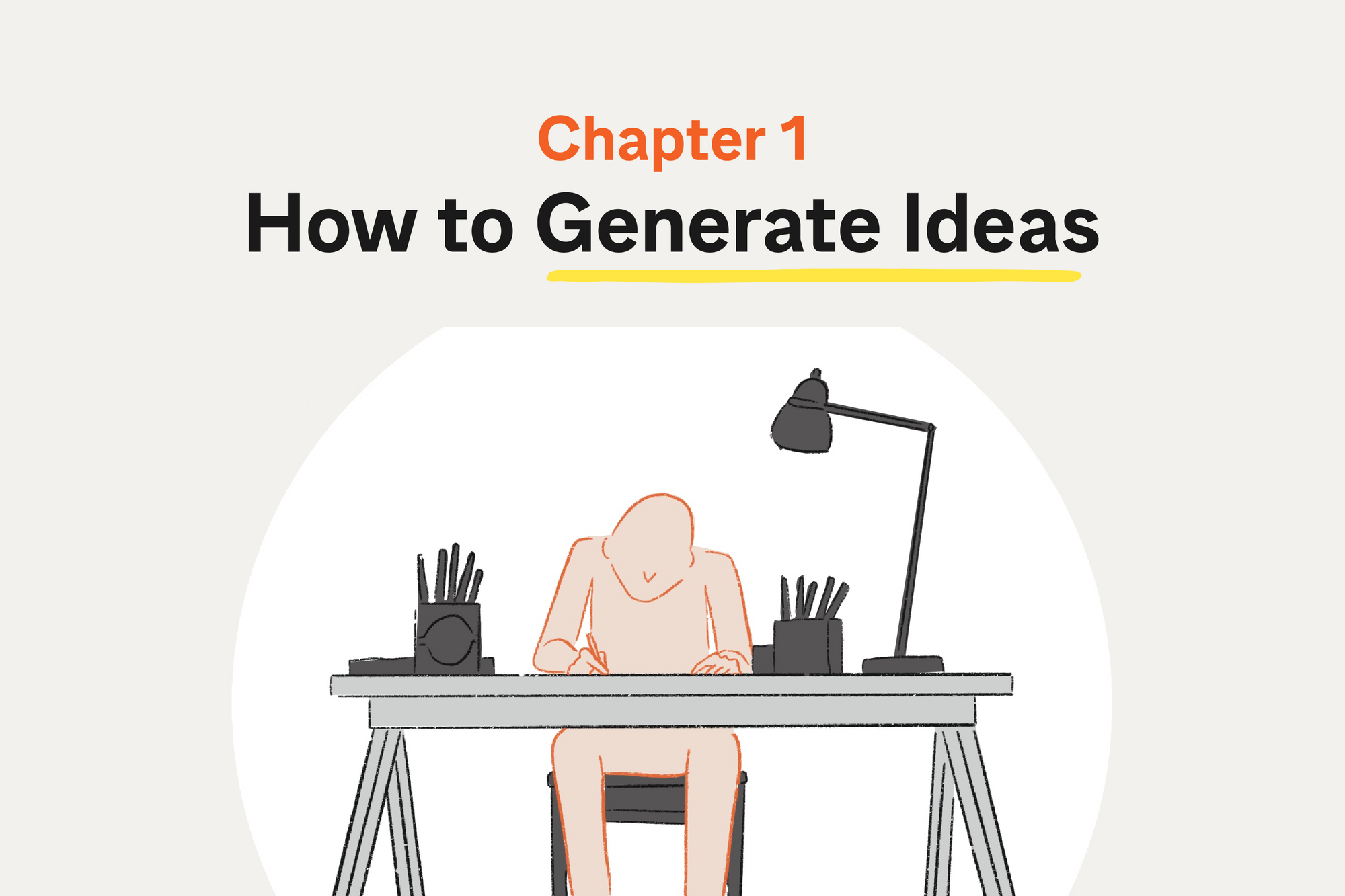 Chapter 1: How to Generate Ideas