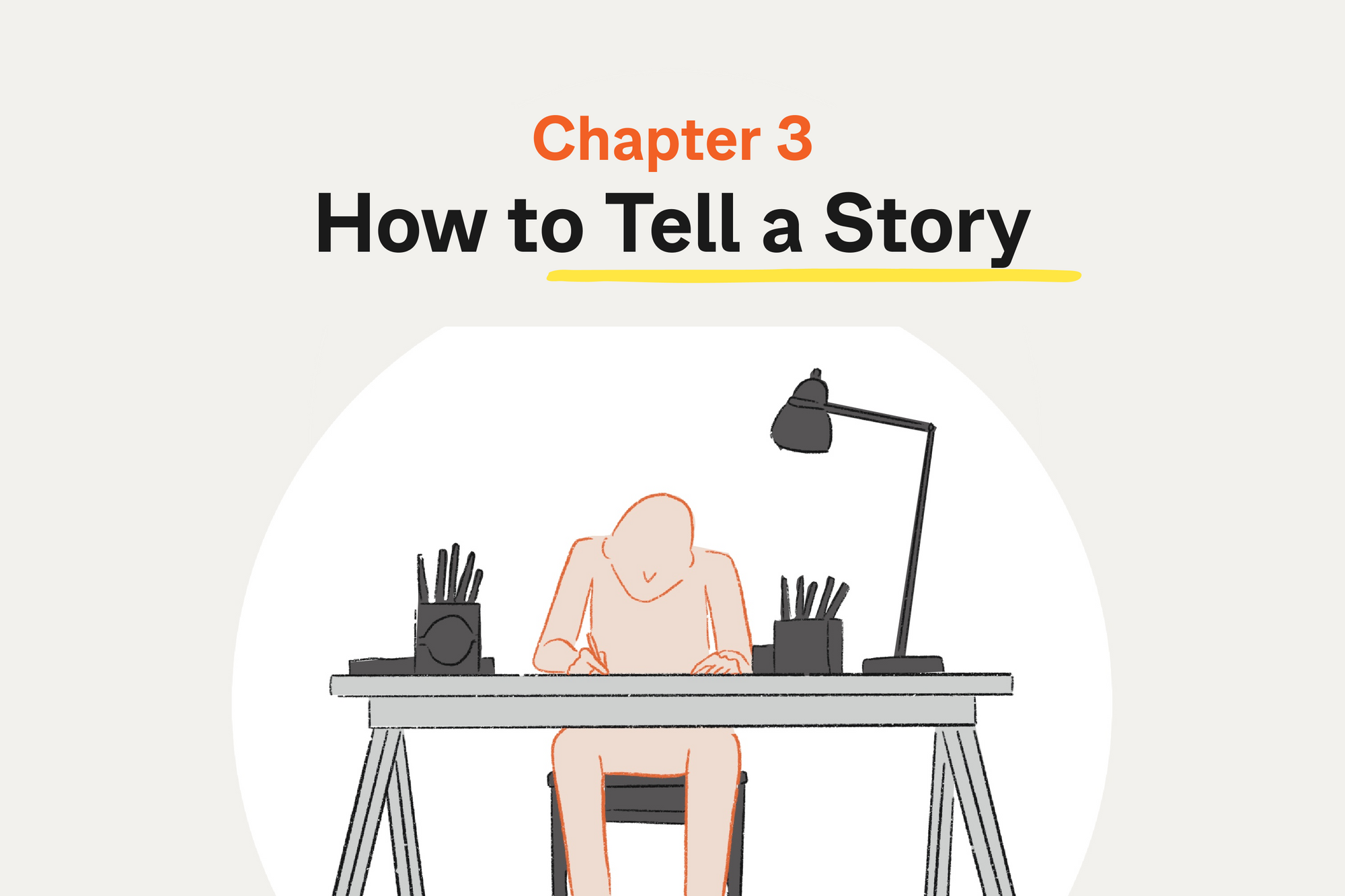 Chapter 3: How to tell a story