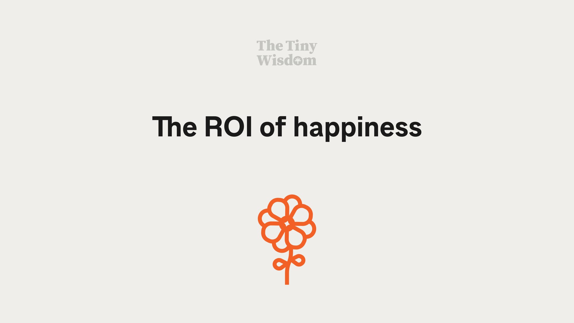 The ROI of happiness