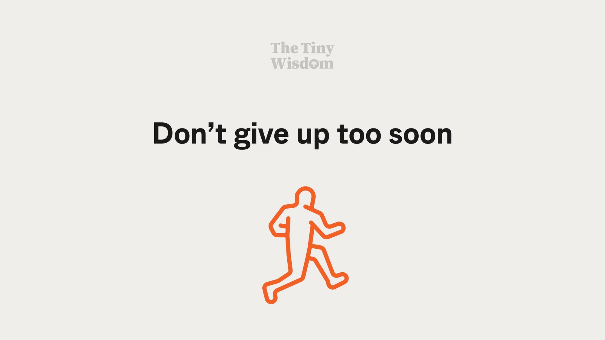 Don't give up too soon