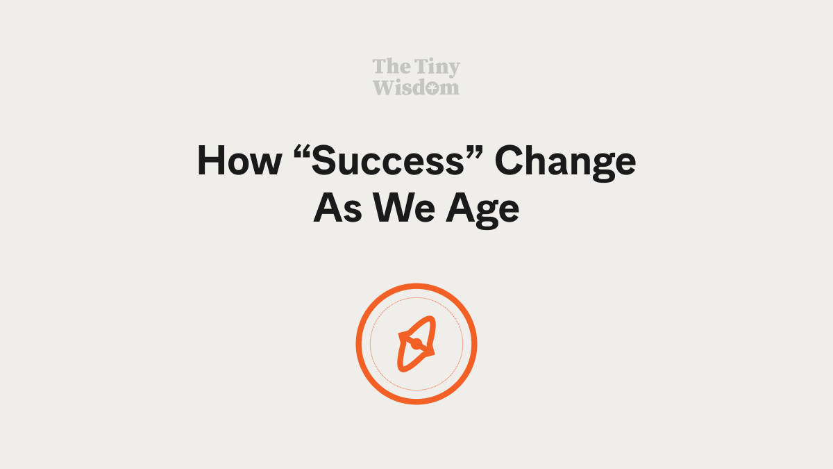 How “Success” Change As We Age