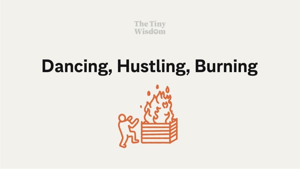 Dancing, Hustling, and Burning