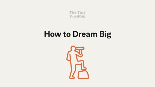 How to Dream Big