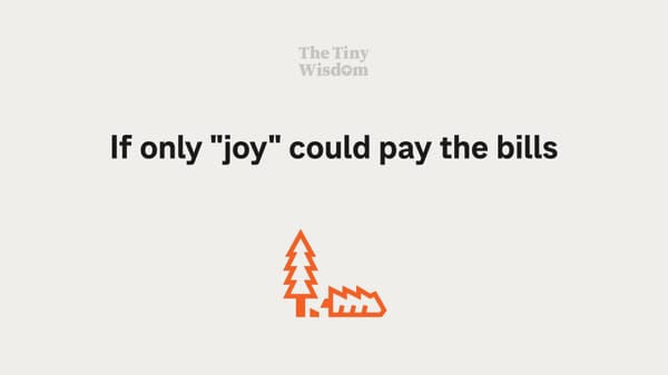 If only "joy" could pay the bills